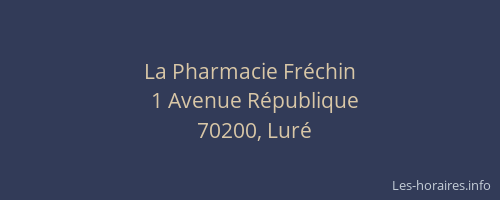 La Pharmacie Fr&eacute;chin