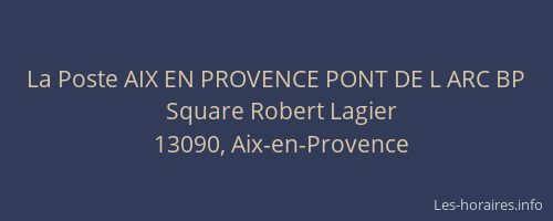 La Poste AIX EN PROVENCE PONT DE L ARC BP