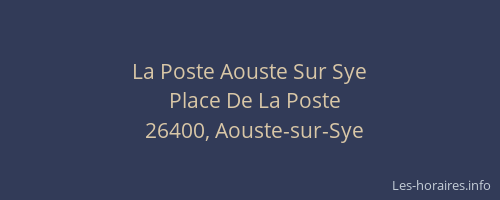 La Poste Aouste Sur Sye