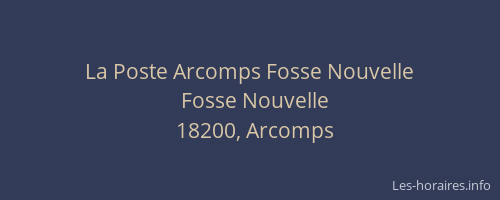 La Poste Arcomps Fosse Nouvelle
