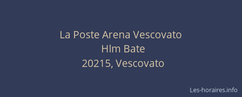 La Poste Arena Vescovato