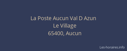 La Poste Aucun Val D Azun