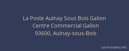 La Poste Aulnay Sous Bois Galion