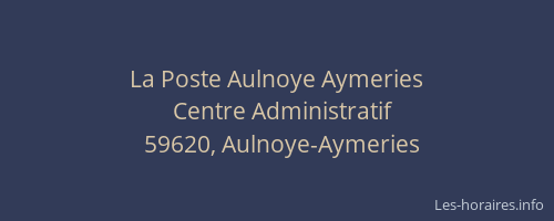 La Poste Aulnoye Aymeries