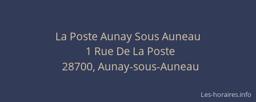 La Poste Aunay Sous Auneau