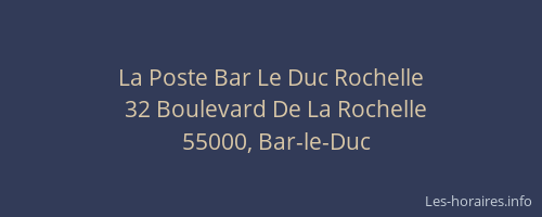 La Poste Bar Le Duc Rochelle