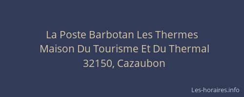 La Poste Barbotan Les Thermes
