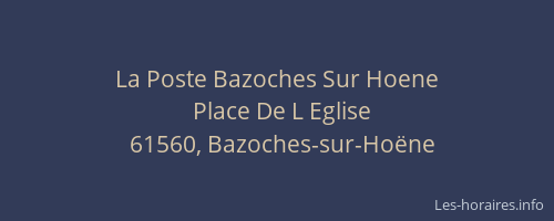 La Poste Bazoches Sur Hoene