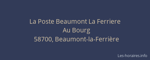 La Poste Beaumont La Ferriere