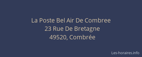 La Poste Bel Air De Combree