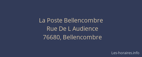 La Poste Bellencombre