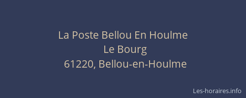 La Poste Bellou En Houlme
