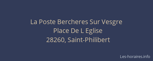 La Poste Bercheres Sur Vesgre