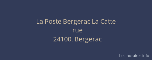 La Poste Bergerac La Catte