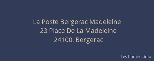 La Poste Bergerac Madeleine