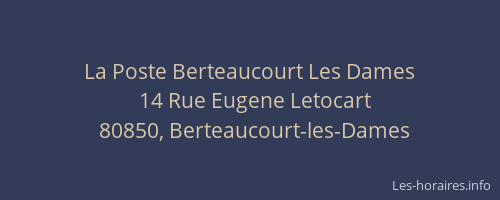 La Poste Berteaucourt Les Dames