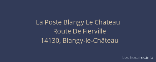 La Poste Blangy Le Chateau