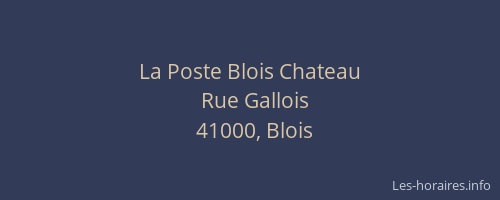 La Poste Blois Chateau