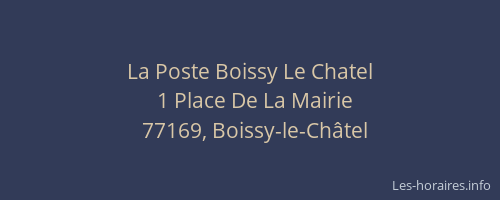La Poste Boissy Le Chatel
