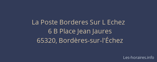 La Poste Borderes Sur L Echez