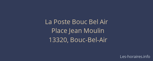 La Poste Bouc Bel Air