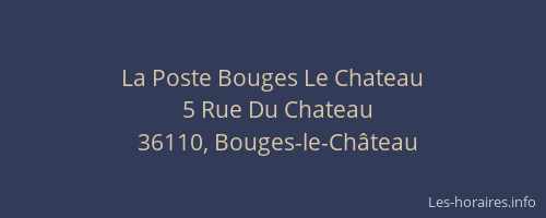 La Poste Bouges Le Chateau