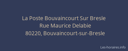 La Poste Bouvaincourt Sur Bresle