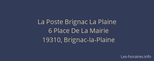 La Poste Brignac La Plaine