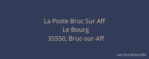 La Poste Bruc Sur Aff