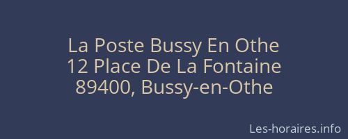 La Poste Bussy En Othe
