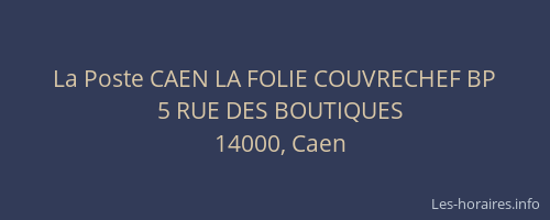 La Poste CAEN LA FOLIE COUVRECHEF BP