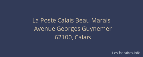 La Poste Calais Beau Marais