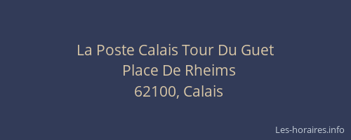 La Poste Calais Tour Du Guet