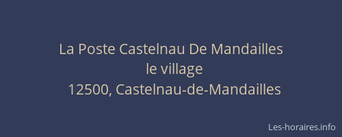 La Poste Castelnau De Mandailles