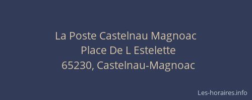 La Poste Castelnau Magnoac