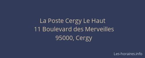 Horaires La Poste Le Haut Boulevard Des Merveilles Cergy