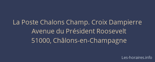 La Poste Chalons Champ. Croix Dampierre