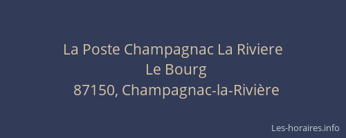 La Poste Champagnac La Riviere