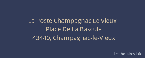 La Poste Champagnac Le Vieux
