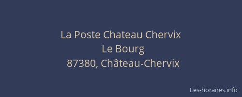 La Poste Chateau Chervix