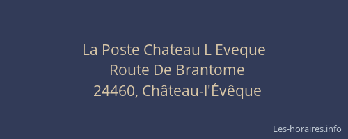 La Poste Chateau L Eveque