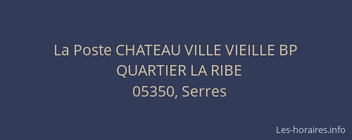 La Poste CHATEAU VILLE VIEILLE BP