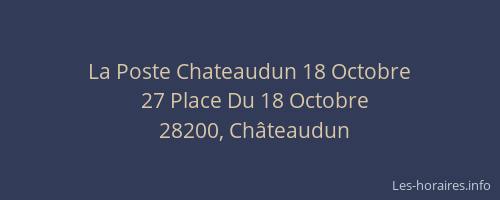 La Poste Chateaudun 18 Octobre