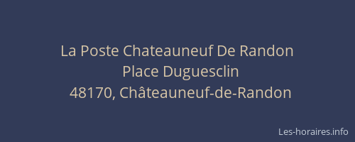 La Poste Chateauneuf De Randon