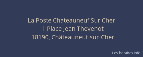 La Poste Chateauneuf Sur Cher