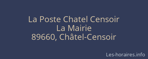 La Poste Chatel Censoir