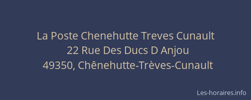 La Poste Chenehutte Treves Cunault