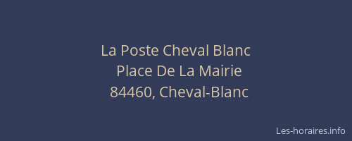 La Poste Cheval Blanc