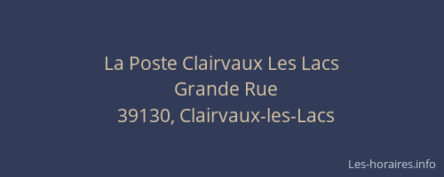 La Poste Clairvaux Les Lacs
