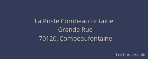 La Poste Combeaufontaine